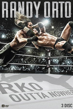 Randy Orton: RKO Outta Nowhere Randy Orton: RKO Outta Nowhere