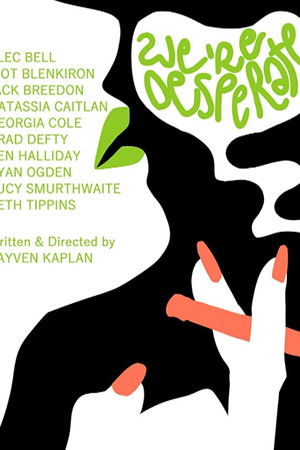 We're Desperate We're Desperate