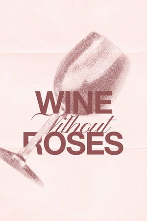 Wine Without Roses