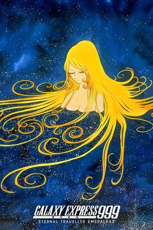 Galaxy Express 999: Eternal Traveler Emeraldas Galaxy Express 999: Eternal Traveler Emeraldas