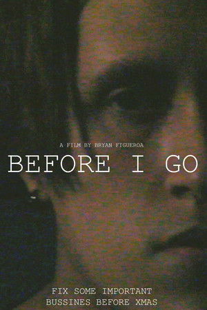 Before I Go Before I Go