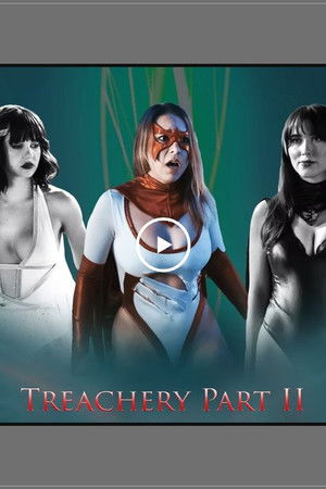 Treachery Part 2 Treachery Part 2