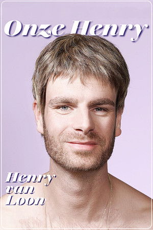 Henry van Loon: Onze Henry Henry van Loon: Onze Henry
