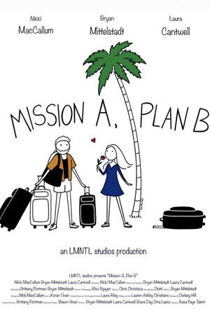 Mission A, Plan B Mission A, Plan B