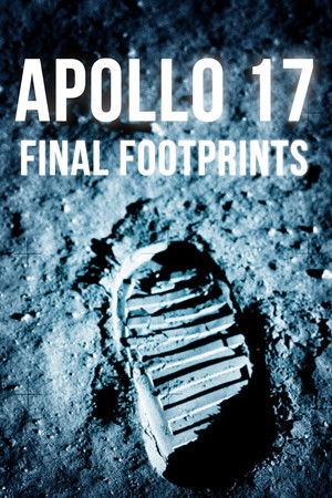 Apollo 17: Final Footprints On The Moon Apollo 17: Final Footprints On The Moon