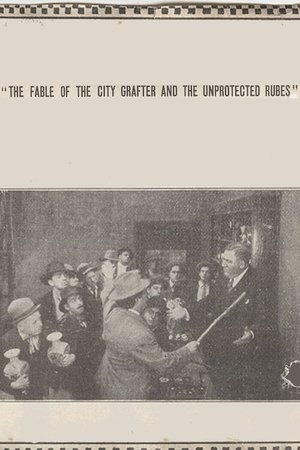The Fable of the City Grafter and the Unprotected Rubes The Fable of the City Grafter and the Unprotected Rubes
