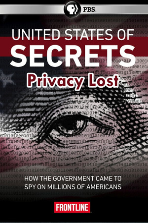 United States of Secrets (Part Two): Privacy Lost United States of Secrets (Part Two): Privacy Lost