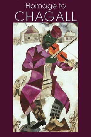 Homage to Chagall: The Colours of Love Homage to Chagall: The Colours of Love