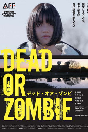 Dead or Zombie Dead or Zombie