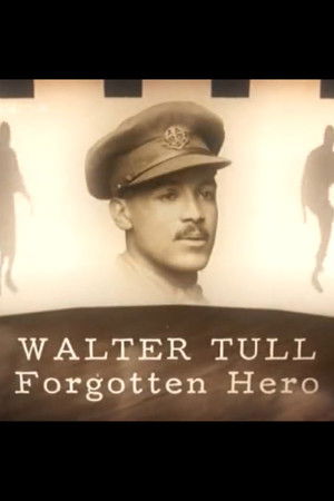 Walter Tull: Forgotten Hero Walter Tull: Forgotten Hero