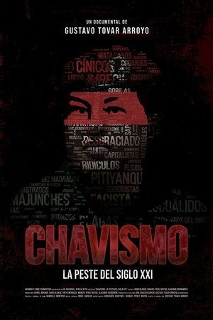 Chavismo: The Plague of the 21st Century Chavismo: The Plague of the 21st Century