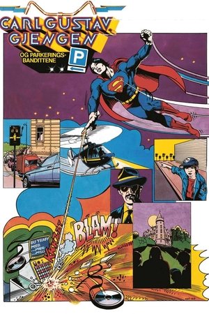 Carl Gustav, the Gang and the Parking Bandits Carl Gustav, the Gang and the Parking Bandits