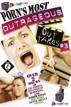 Porn's Most Outrageous Outtakes 3 Porn's Most Outrageous Outtakes 3