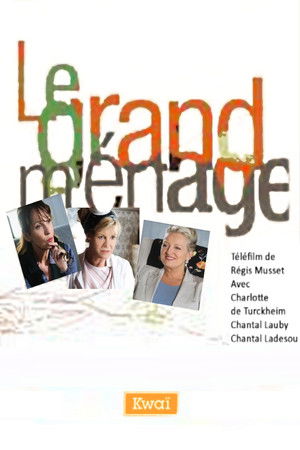 Le Grand Ménage Le Grand Ménage