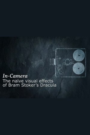 In Camera: The Naïve Visual Effects of 'Bram Stoker's Dracula' In Camera: The Naïve Visual Effects of 'Bram Stoker's Dracula'