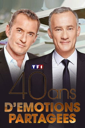 TF1 40 ans d'émotions partagées TF1 40 ans d'émotions partagées