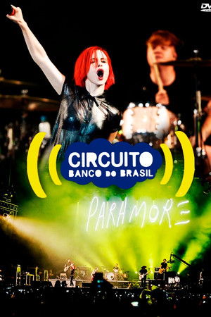 Paramore: Live at São Paulo, Circuito Banco do Brasil 2014 Paramore: Live at São Paulo, Circuito Banco do Brasil 2014