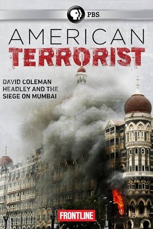 American Terrorist: Could the '08 Mumbai Attack Have Been Prevented? American Terrorist: Could the '08 Mumbai Attack Have Been Prevented?