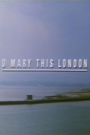 O Mary This London O Mary This London