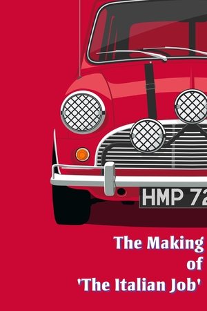 The Making Of 'The Italian Job' The Making Of 'The Italian Job'