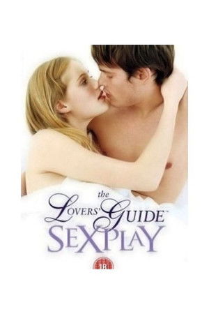 The Lovers' Guide: Sex Play The Lovers' Guide: Sex Play