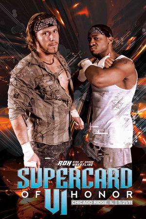 ROH: Supercard of Honor VI ROH: Supercard of Honor VI