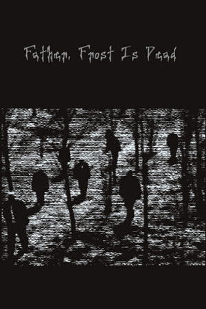 Daddy, Father Frost Is Dead Daddy, Father Frost Is Dead