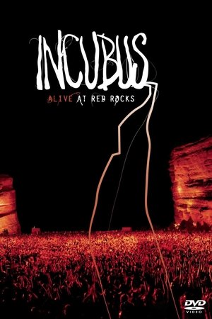 Incubus - Alive at Red Rocks Incubus - Alive at Red Rocks
