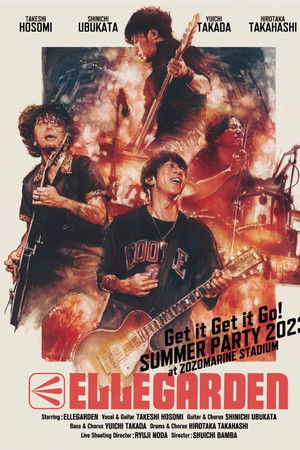 ELLEGARDEN「Get it Get it Go! SUMMER PARTY 2023」 ELLEGARDEN「Get it Get it Go! SUMMER PARTY 2023」