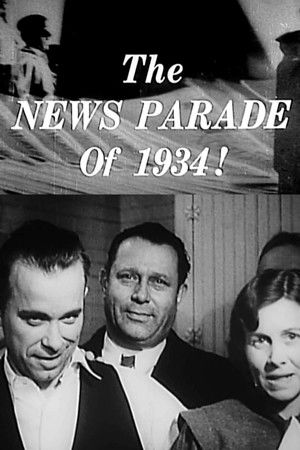 The News Parade of 1934! The News Parade of 1934!