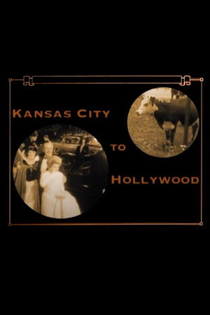 From Kansas City to Hollywood From Kansas City to Hollywood