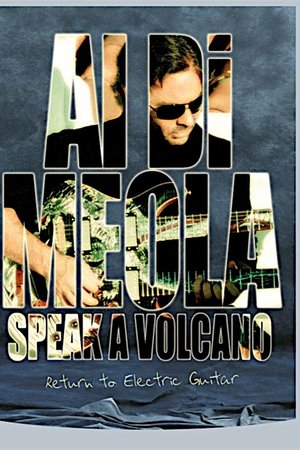 Al Di Meola - Speak a Volcano: Return to Electric Guitar Al Di Meola - Speak a Volcano: Return to Electric Guitar
