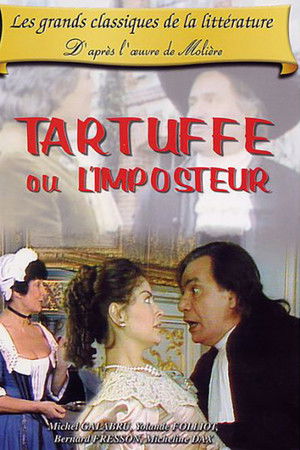 Tartuffe ou l'Imposteur Tartuffe ou l'Imposteur