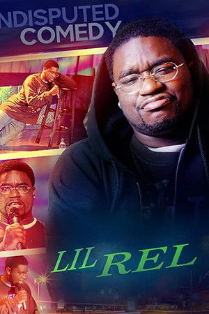Lil Rel : Undisputed Comedy