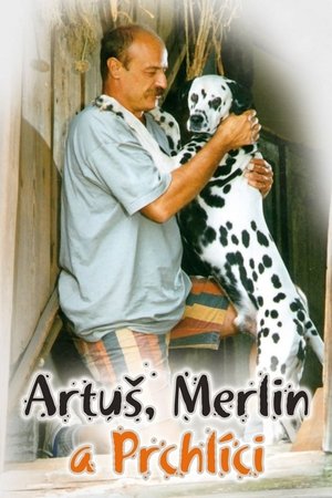 Artus, Merlin a Prchlici Artus, Merlin a Prchlici