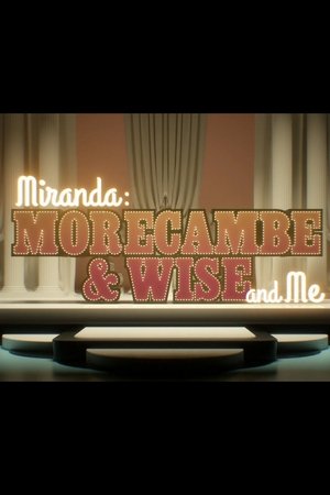 Miranda: Morecambe & Wise and Me Miranda: Morecambe & Wise and Me