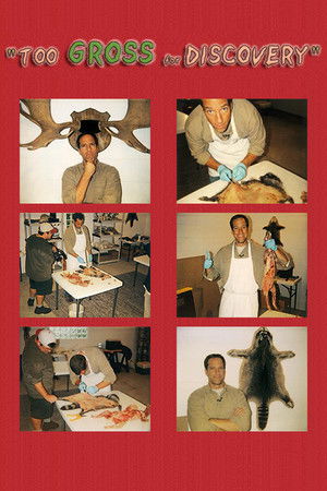 Too Gross For Discovery Too Gross For Discovery