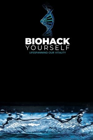 Biohack Yourself: Lifespanning Our Vitality Biohack Yourself: Lifespanning Our Vitality