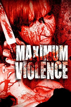 Maximum Violence