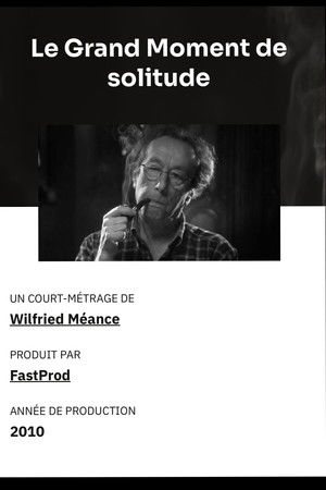 Le grand moment de solitude Le grand moment de solitude