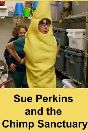 Sue Perkins and the Chimp Sanctuary Sue Perkins and the Chimp Sanctuary