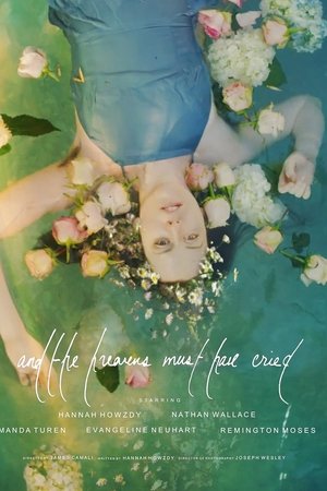 and the heavens must have cried