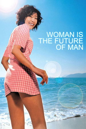 Woman Is the Future of Man Woman Is the Future of Man