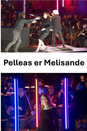 Pelleas et Melisande Pelleas et Melisande