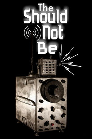 The Should-Not-Be The Should-Not-Be