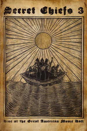 Secret Chiefs 3: Live at the Great American Music Hall Secret Chiefs 3: Live at the Great American Music Hall