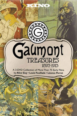 Gaumont Treasures 1897-1913 Gaumont Treasures 1897-1913