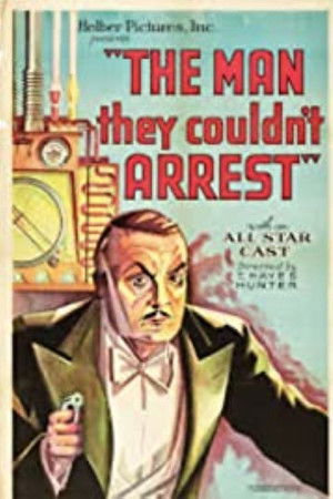 The Man They Couldn't Arrest