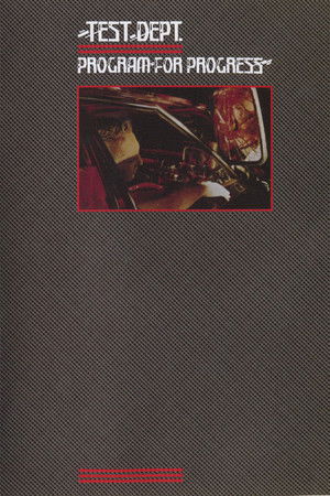 Test Dept.: Program For Progress Test Dept.: Program For Progress