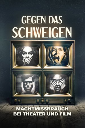 Gegen das Schweigen - Machtmissbrauch bei Theater und Film Gegen das Schweigen - Machtmissbrauch bei Theater und Film